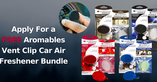 Apply Now For A FREE Aromables Vent Clip Car Air Freshener Bundle!